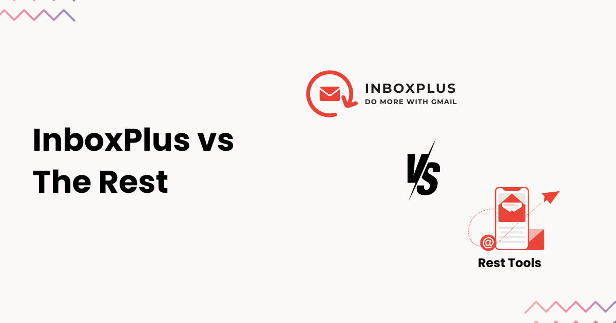 Sales Follow Up Software Showdown: InboxPlus vs. The Competition