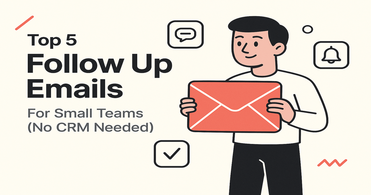 Top 5 Follow Up Email Tool for Small Teams (No CRM Needed)