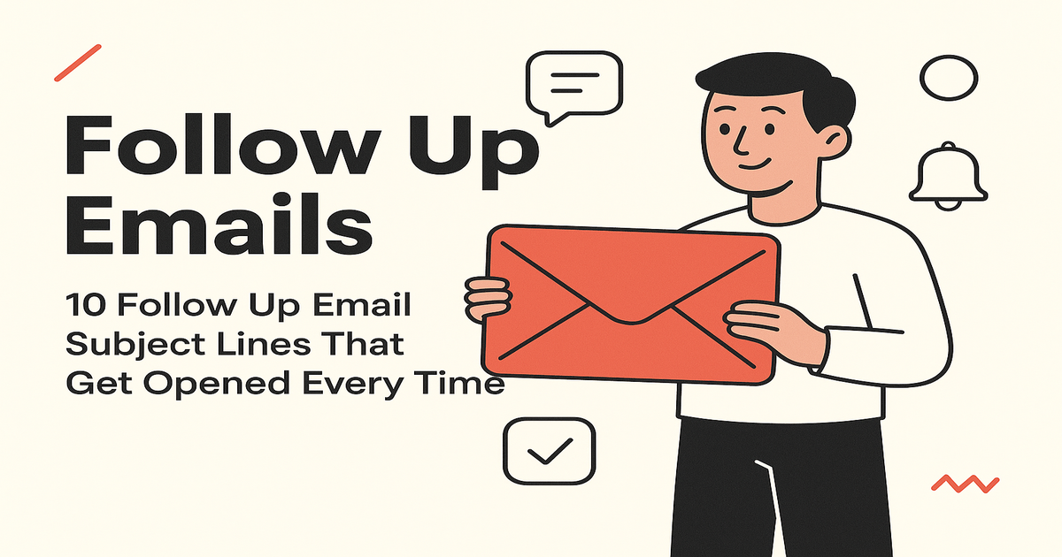 10 Follow Up Email Subject Lines That Get Opened Every Time